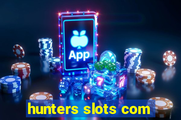 hunters slots com